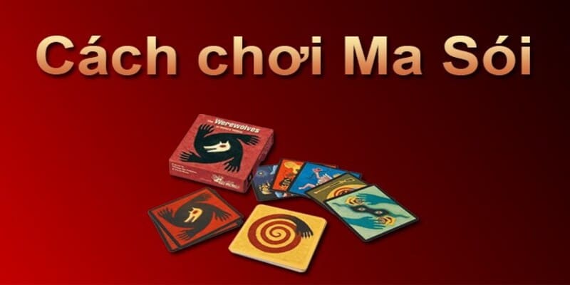 Cách chơi ma sói 6 người 